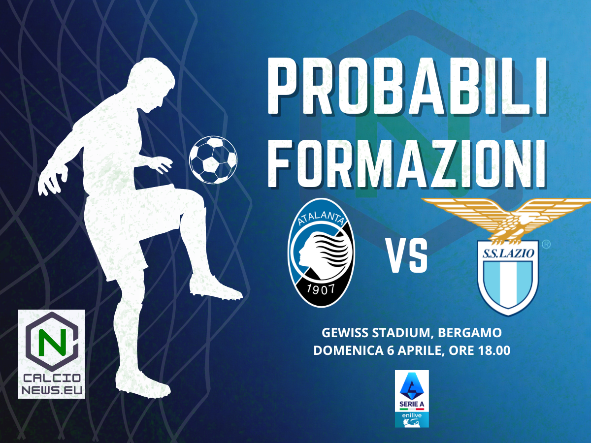 Serie A, le probabili formazioni di Atalanta Lazio