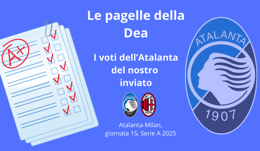 Le PAGELLE di Atalanta-Milan: Lookman il migliore, de Roon ed Ederson imprescindibili