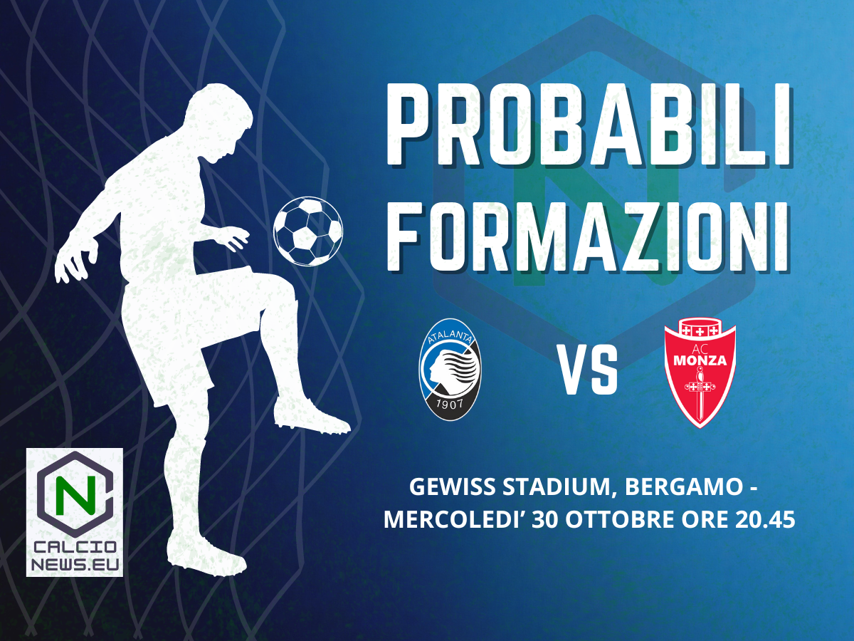 Serie A, probabili formazioni Atalanta-Monza: è il momento di Zaniolo?
