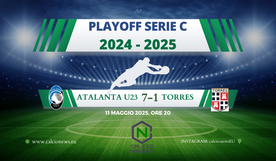 Playoff Serie C, Atalanta U 23-Torres 7-1: clamorosa prestazione dei nerazzurri!