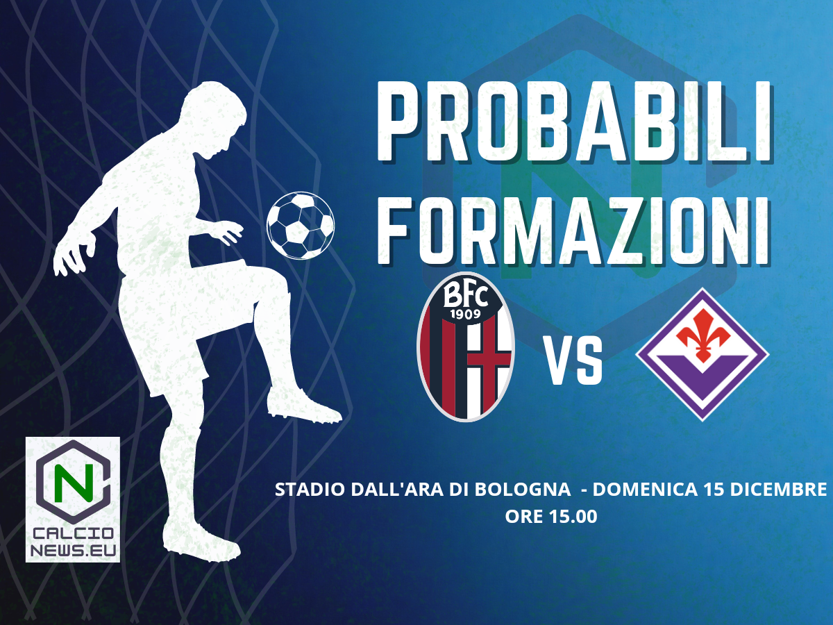 Serie A, le probabili formazioni di Bologna-Fiorentina