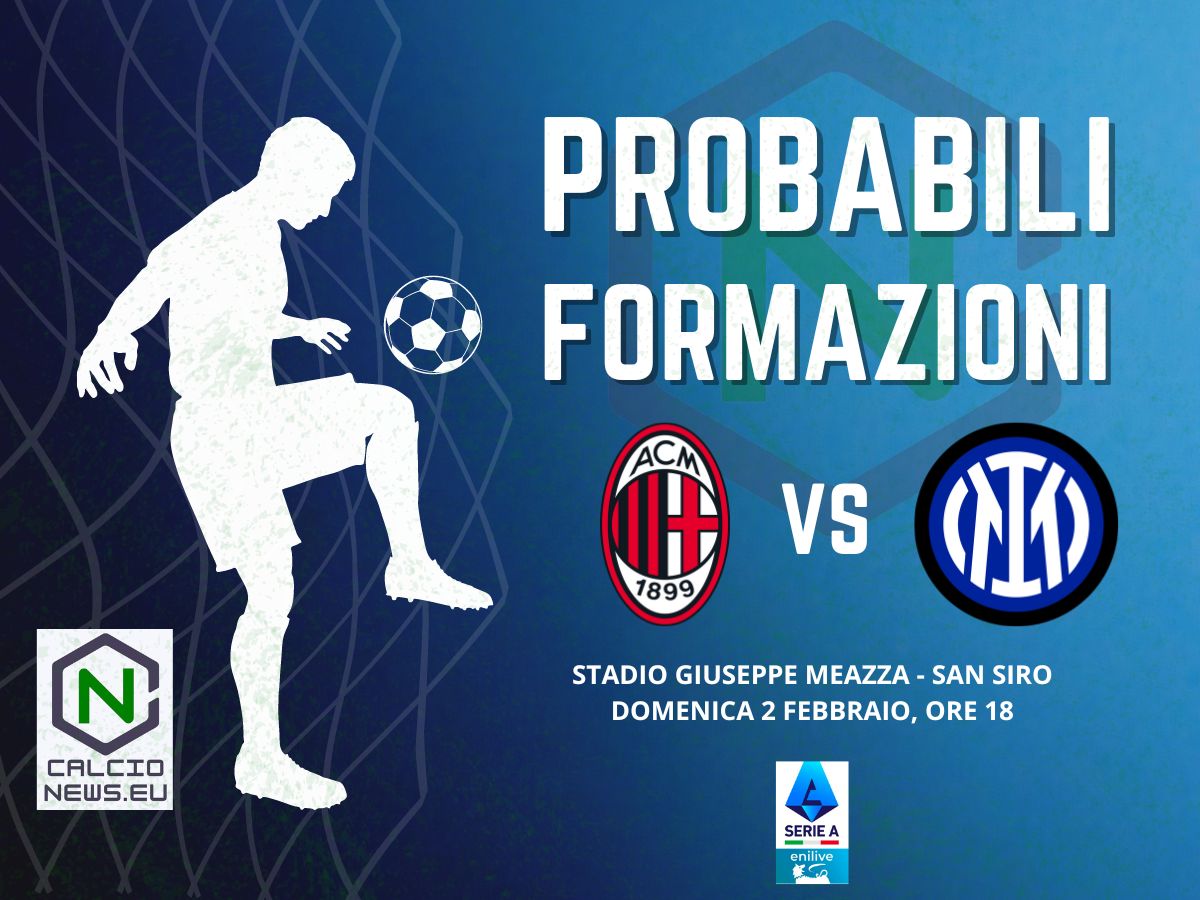 Serie A, le probabili formazioni del derby Milan Inter