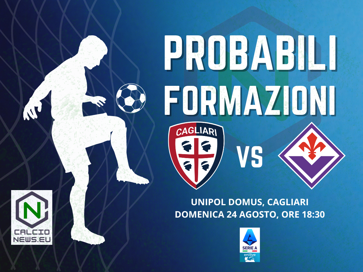 Serie A, le probabili formazioni di Cagliari Fiorentina