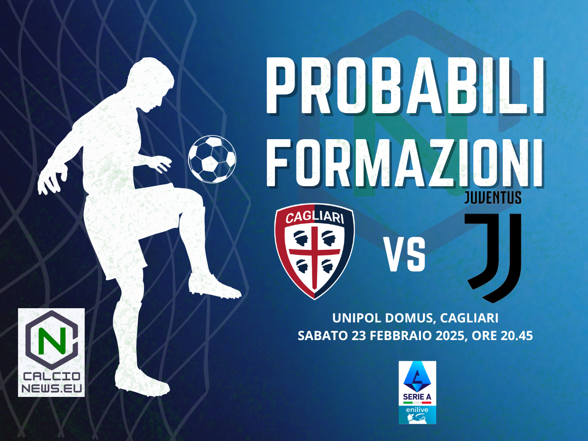 Serie A, le probabili formazioni di Cagliari Juventus