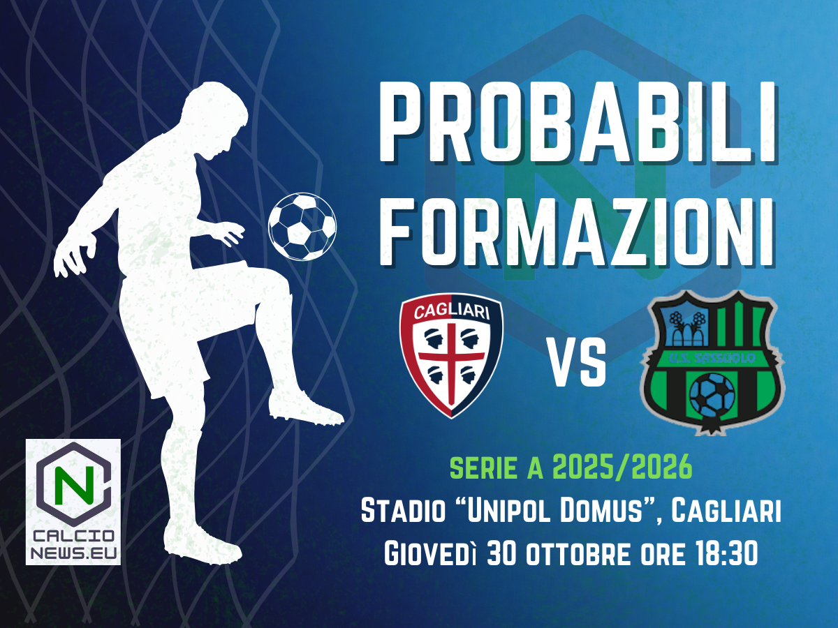 Serie A, probabili formazioni Cagliari-Sassuolo