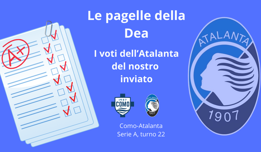 Le PAGELLE di Como-Atalanta: Brescianini illumina, Retegui letale