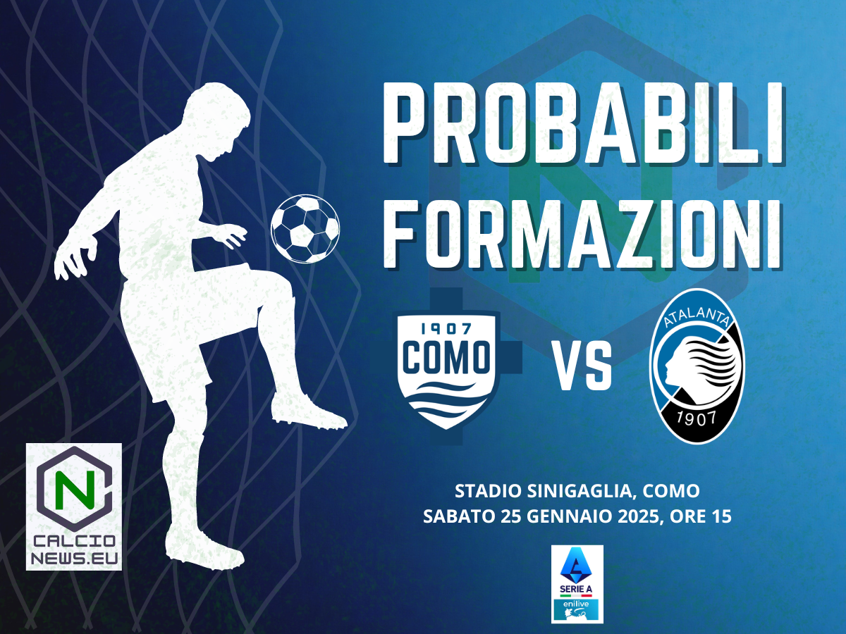 Serie A, probabili formazioni Como-Atalanta: tutto pronto per una bella sfida