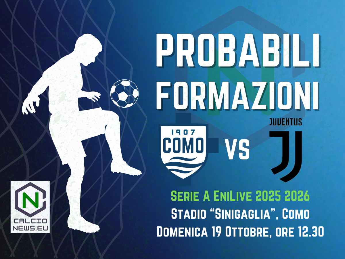 Serie A, le probabili formazioni di Como-Juventus