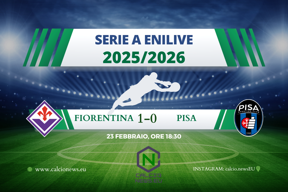 Il tabellino di Fiorentina-Pisa 1-0: la Viola è tornata