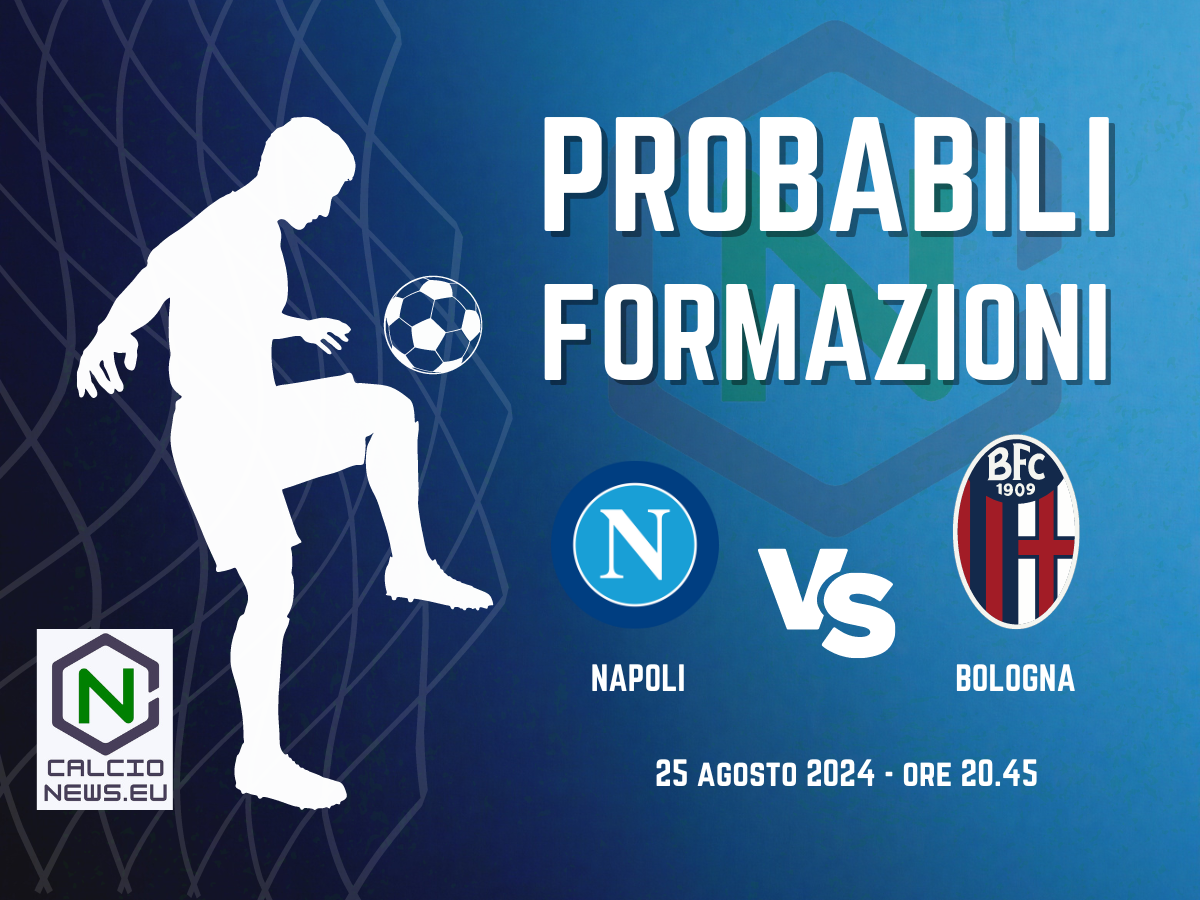 Serie A, le probabili formazioni di Napoli-Bologna: Conte vuole la scossa