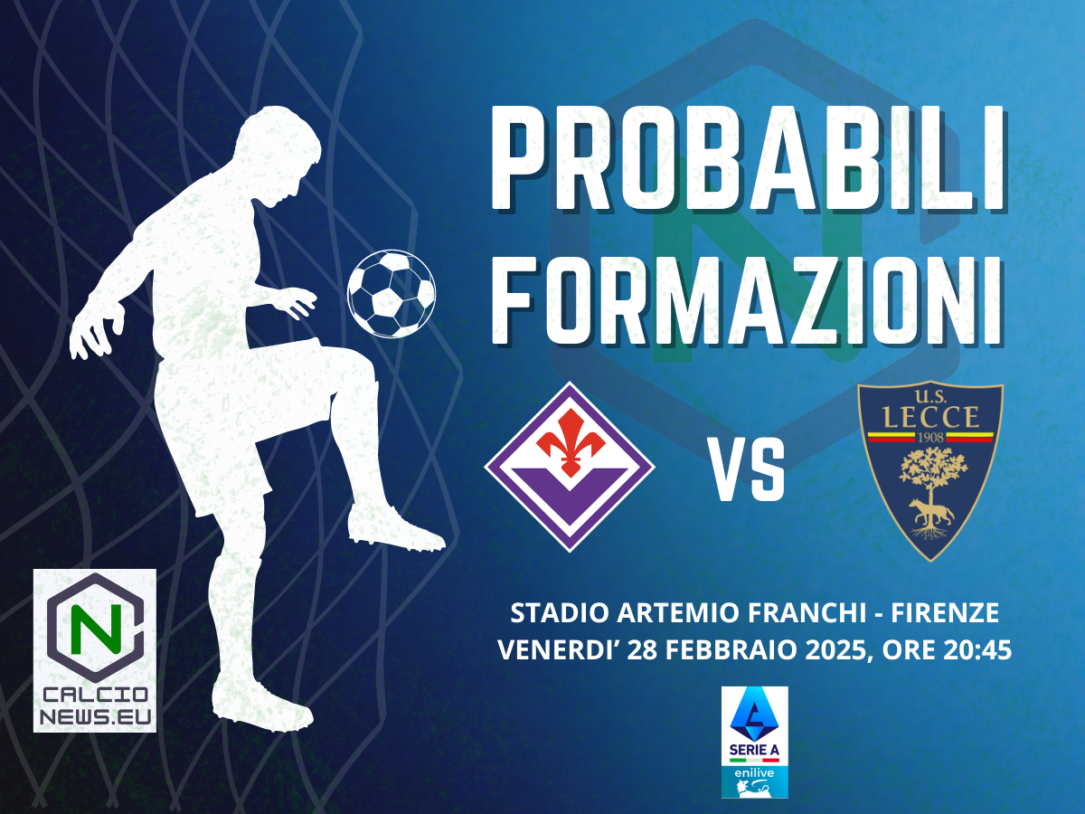 Serie A, formazioni ufficiali Fiorentina Lecce: out Kean