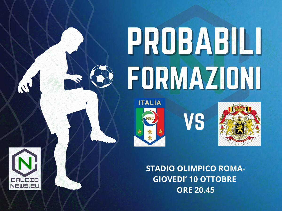 Nations League, le probabili formazioni di Italia Belgio
