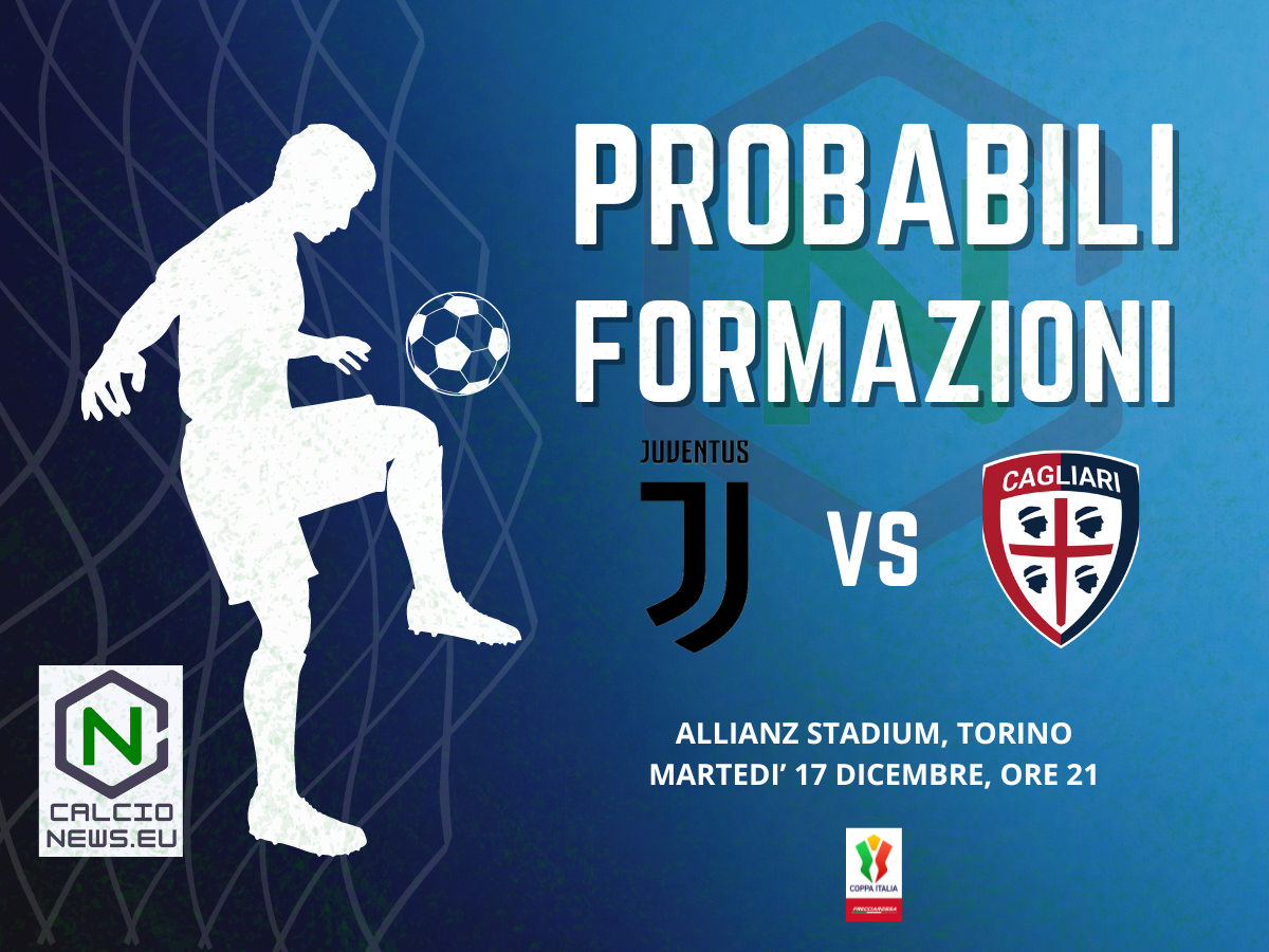 Coppa Italia, le probabili formazioni di Juventus-Cagliari