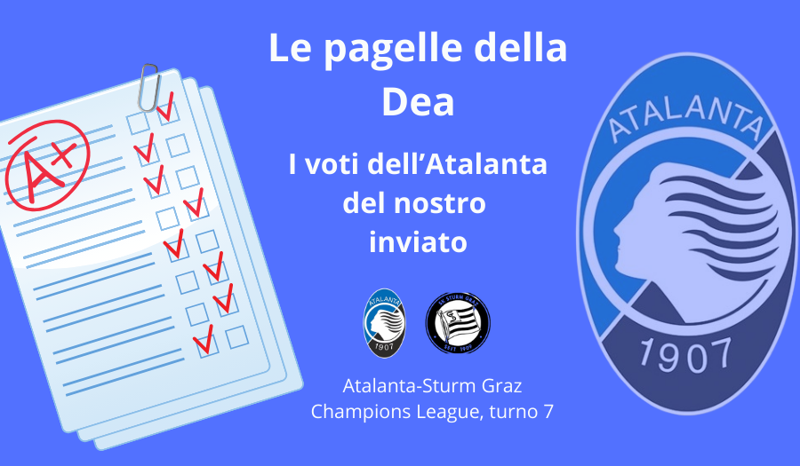 Le PAGELLE di Atalanta-Sturm Graz 5-0: Cuadrado da urlo, bene tutta la Dea