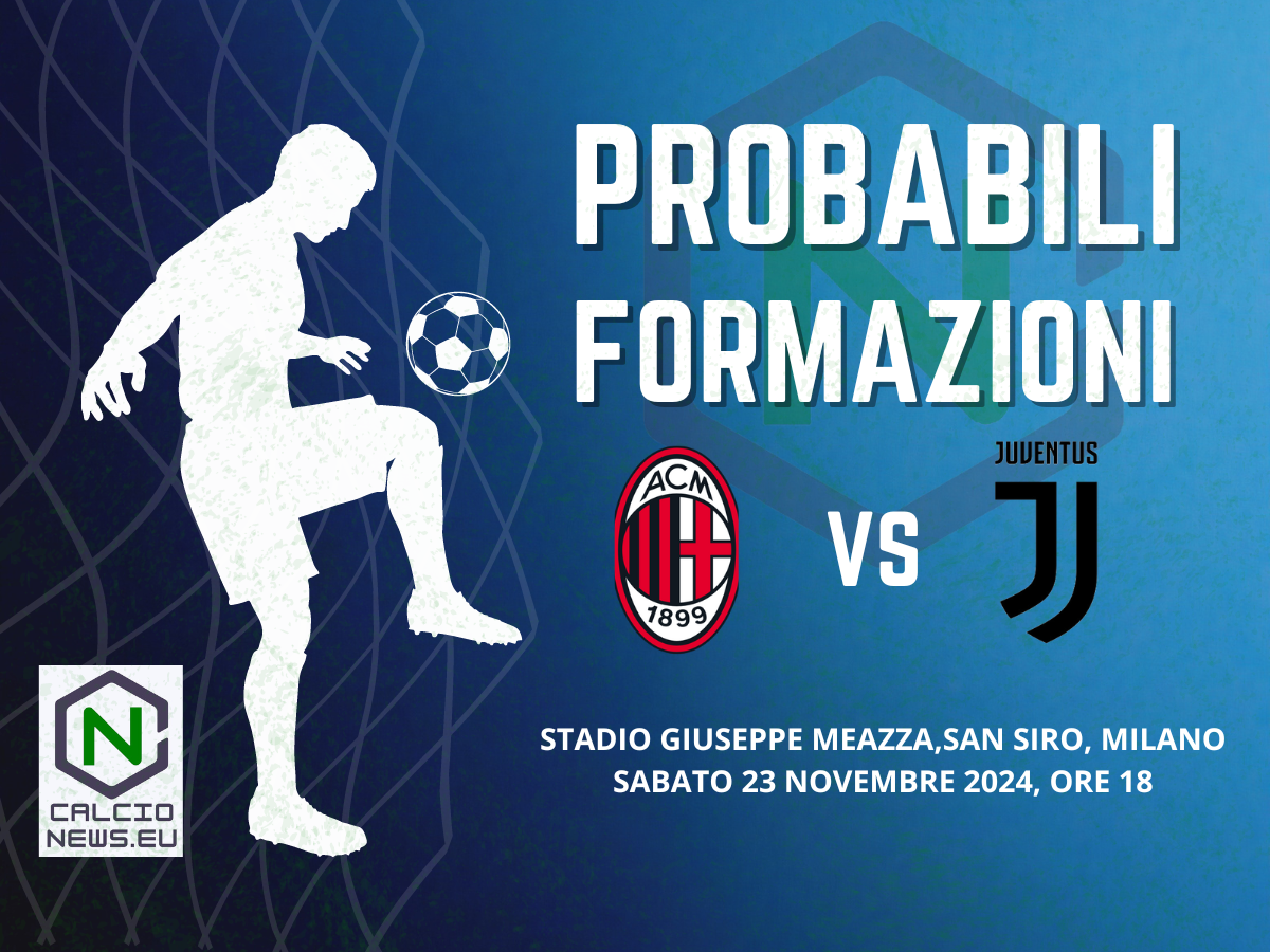 Serie A, le probabili formazioni di Milan-Juventus: emergenza bianconera