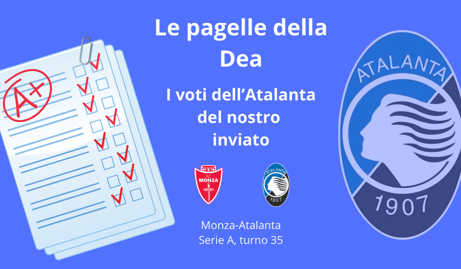 Le PAGELLE dell’Atalanta contro il Monza