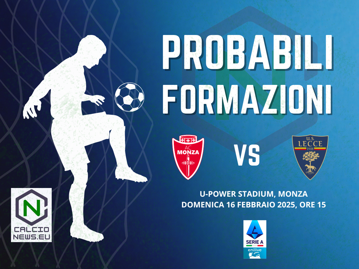 Serie A, le probabili formazioni di Monza Lecce: è sfida salvezza