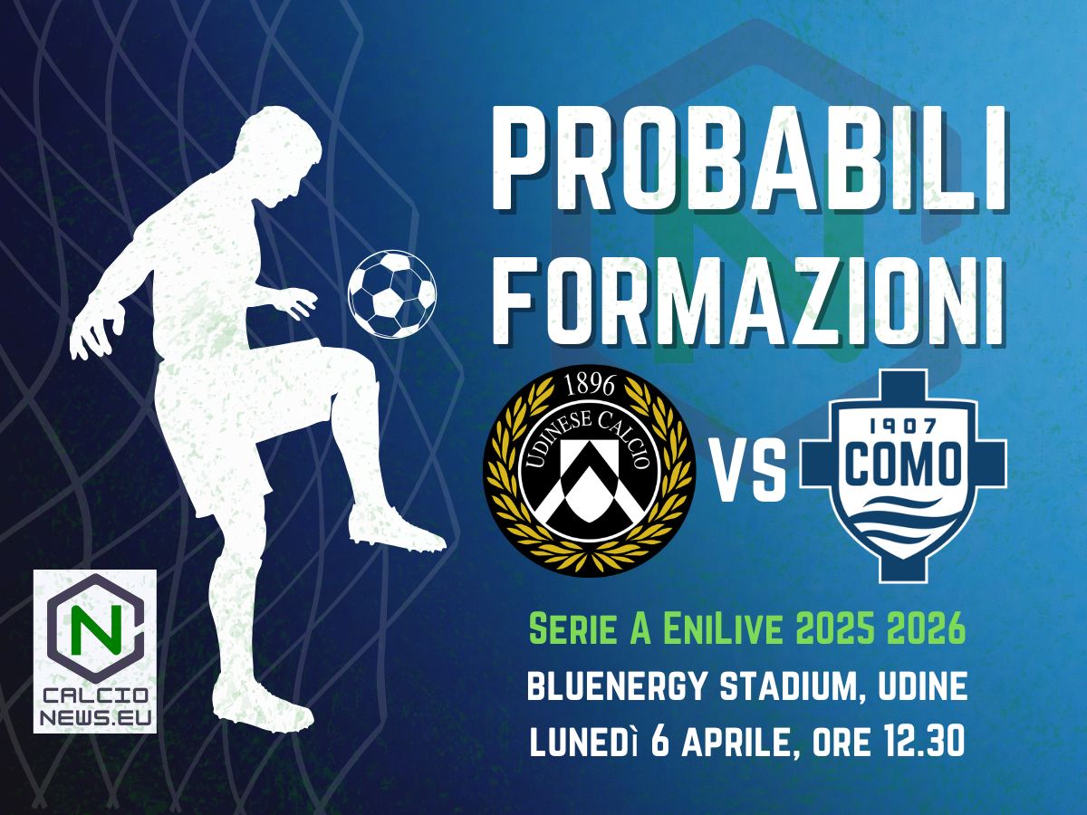Udinese Como: le probabili formazioni della sfida della 31a giornata di Serie A