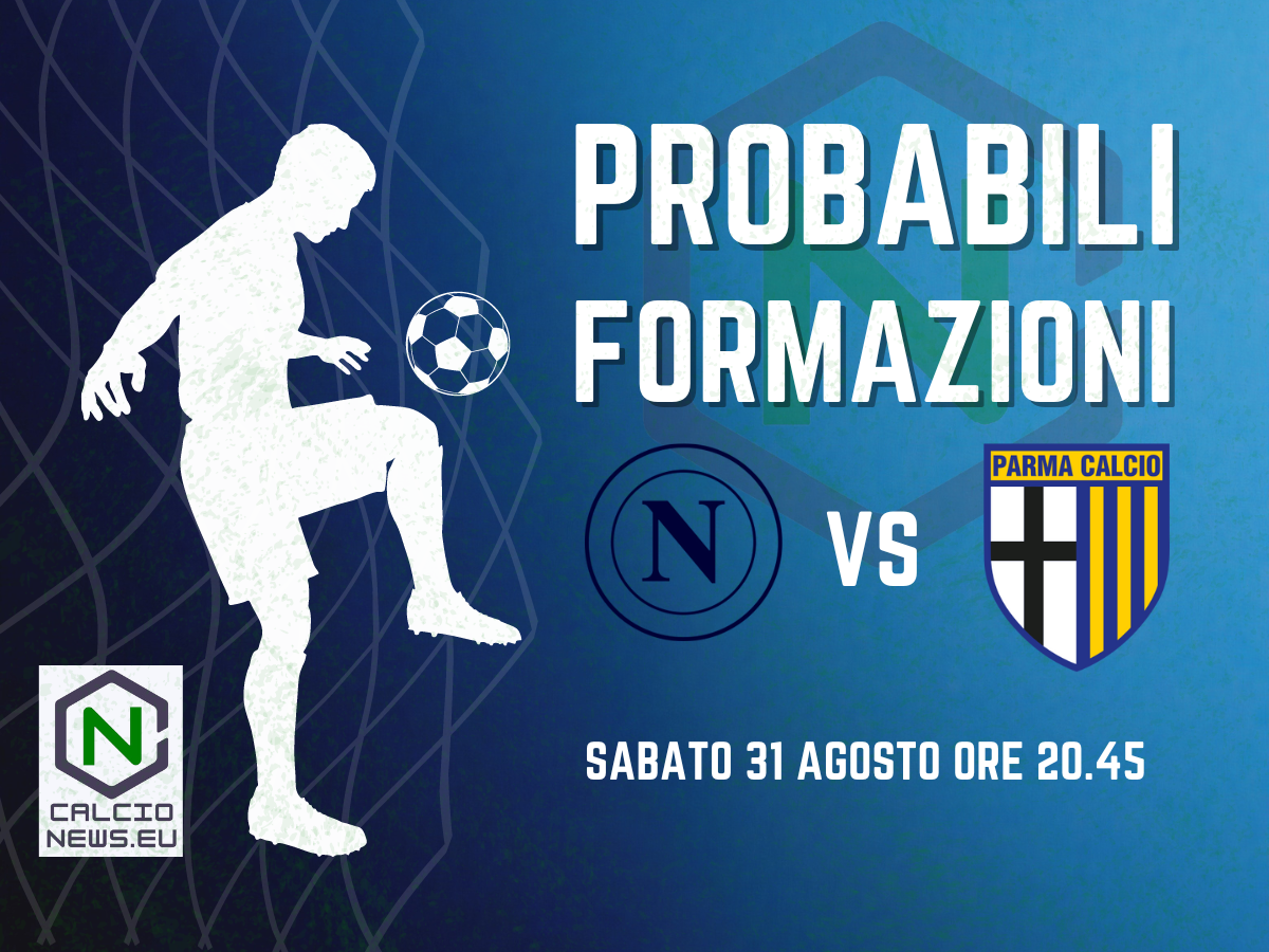 Serie A, le probabili formazioni di Napoli-Parma: Conte e Pecchia in cerca di continuità