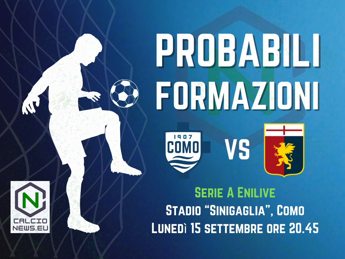 Serie A, le probabili formazioni di Como-Genoa