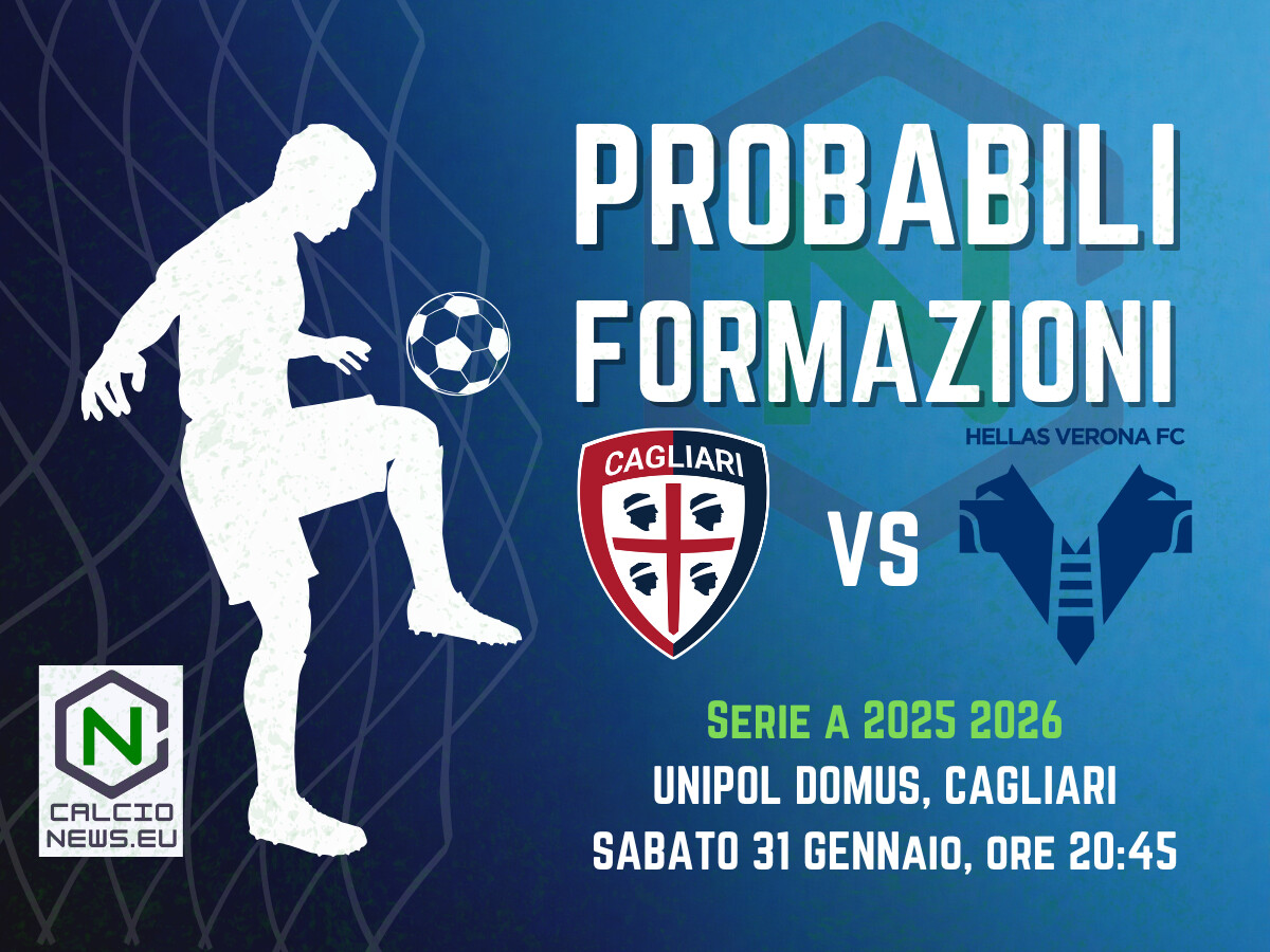 Serie A, le probabili formazioni di Cagliari-Verona