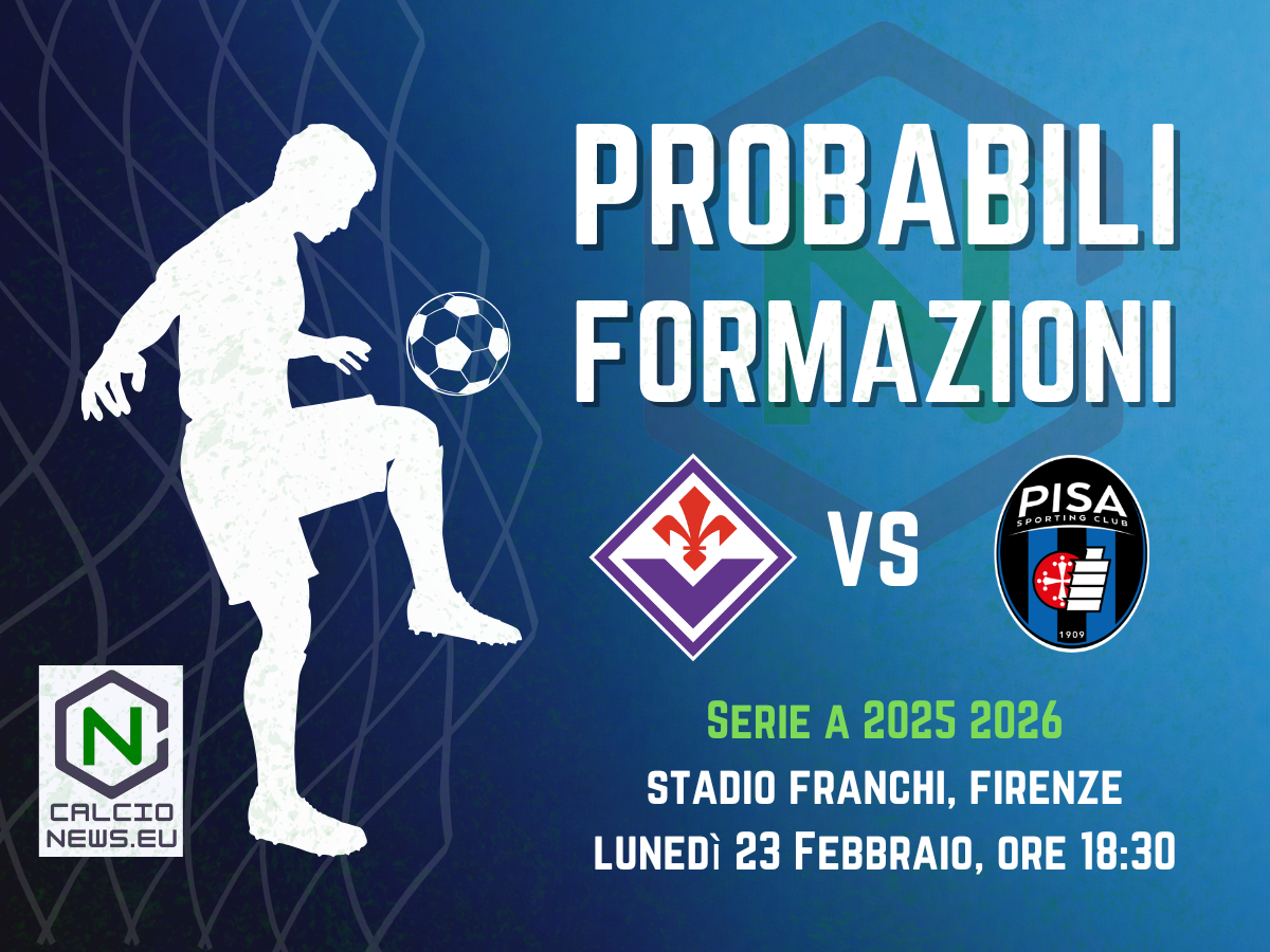 Serie A: le probabili formazioni di Fiorentina-Pisa