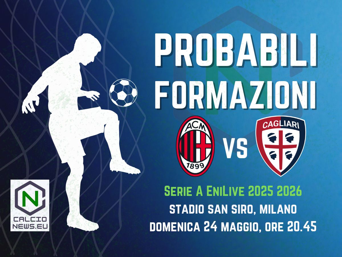 Il Milan si gioca la Champions contro il Cagliari: le probabili formazioni