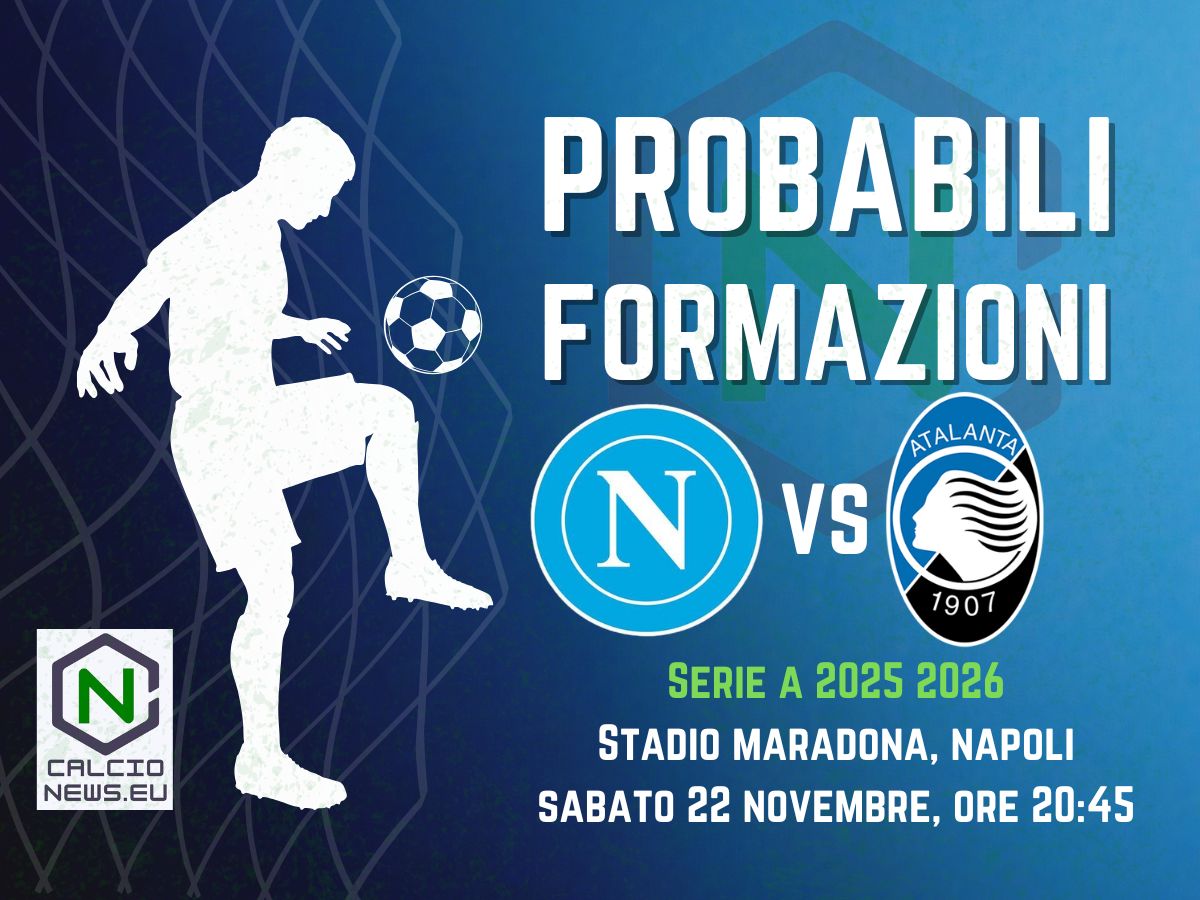 Serie A, le probabili formazioni di Napoli-Atalanta