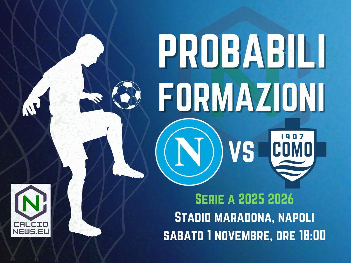Serie A, le probabili formazioni di Napoli-Como
