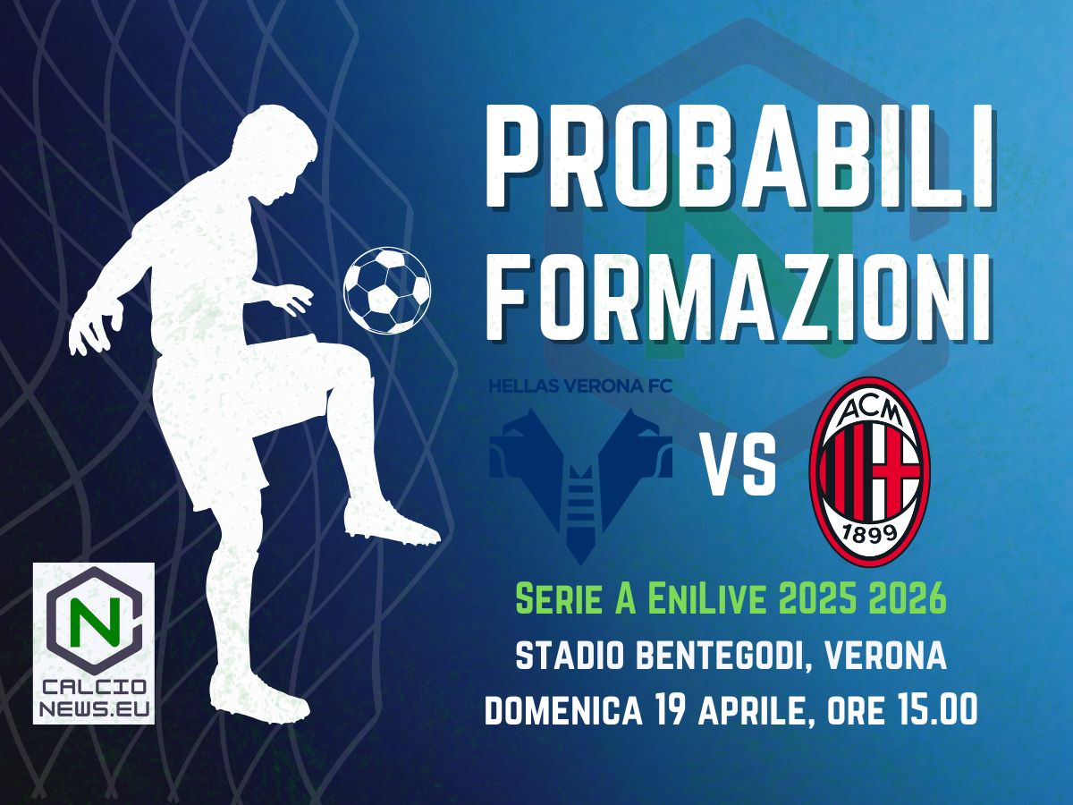 Serie A, le probabili formazioni di Verona Milan