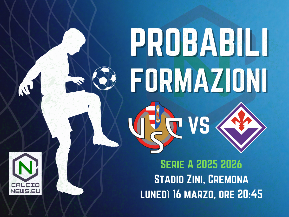 Serie A, le probabili formazioni di Cremonese-Fiorentina