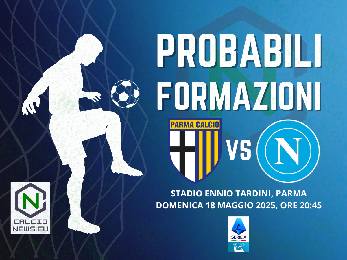 Parma Napoli, le probabili formazioni e dove vederla in TV