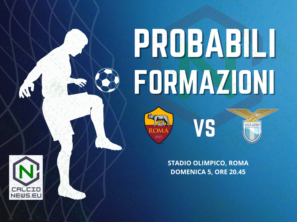 Serie A, le probabili formazioni di Roma-Lazio, Derby della Capitale