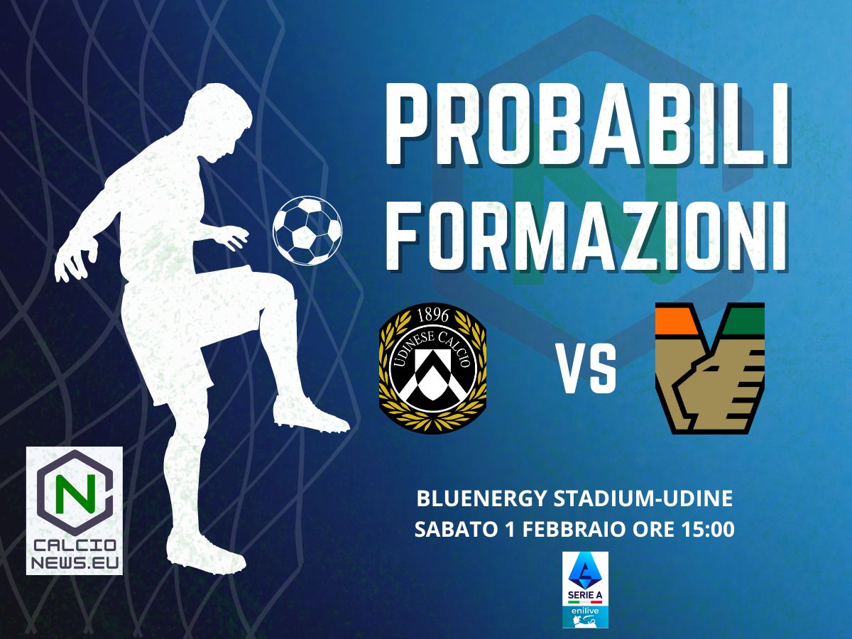 Udinese Venezia, le probabili formazioni e dove vederla in TV