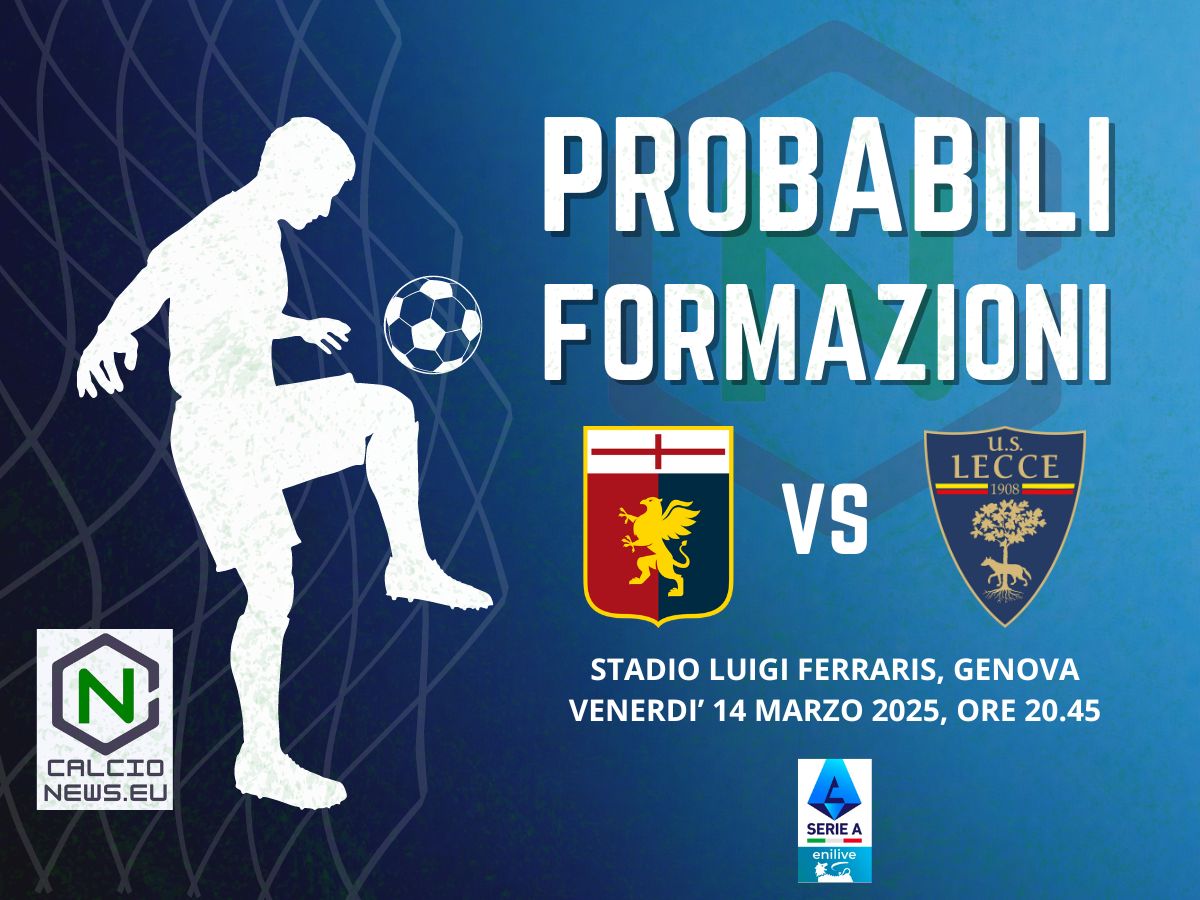 Serie A, probabili formazioni Genoa Lecce: dubbi in attacco per Vieira