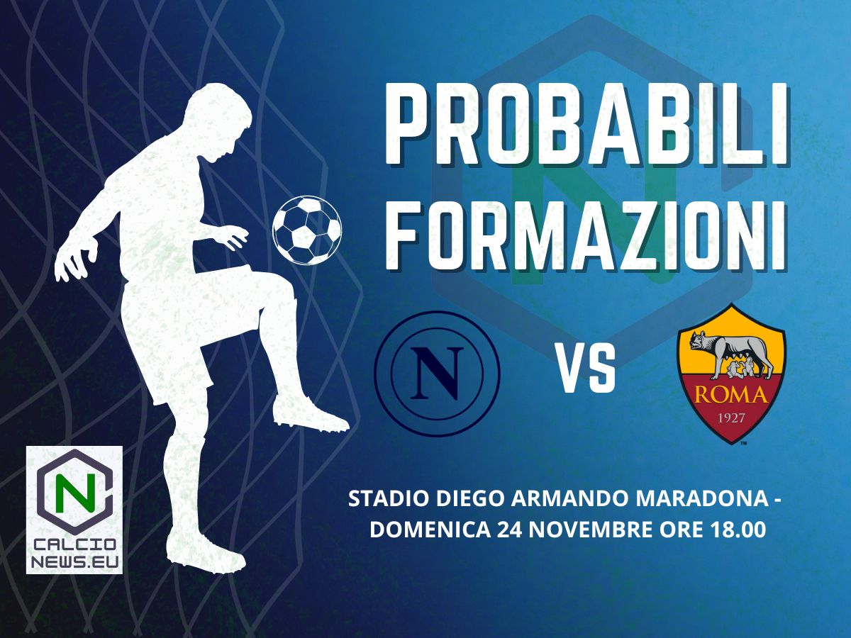 Serie A, probabili formazioni Napoli Roma: incognite Dybala e Lukaku