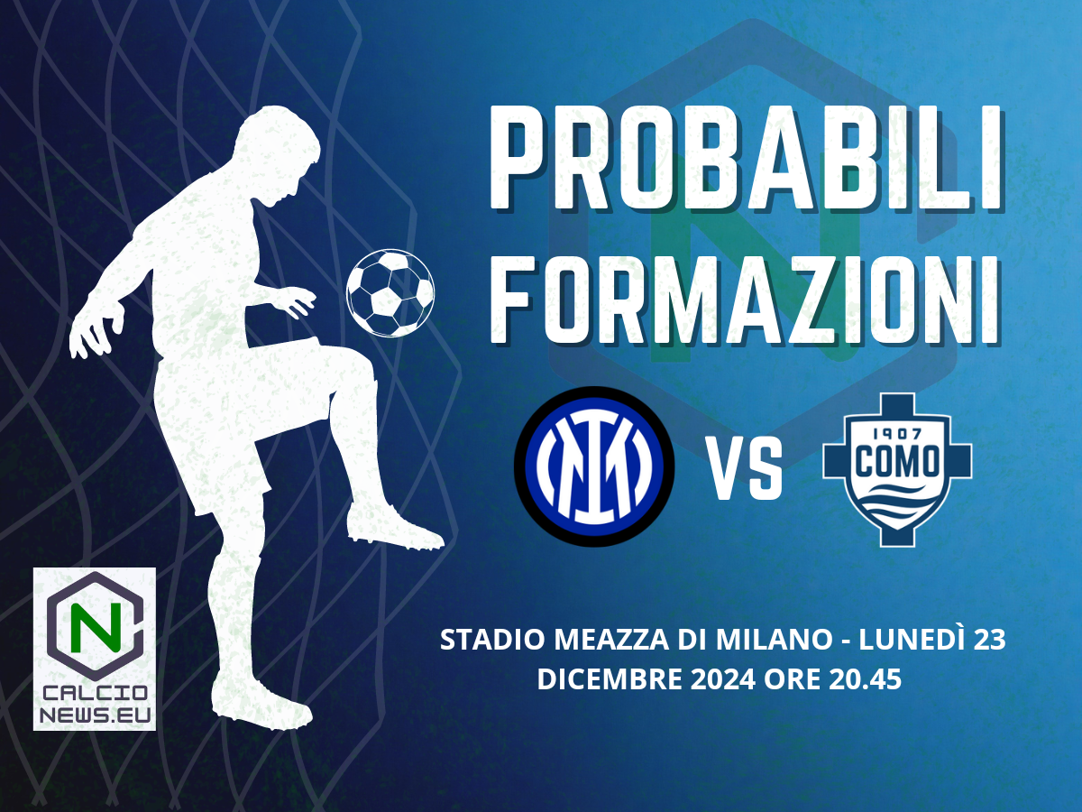 Serie A, le probabili formazioni di Inter-Como