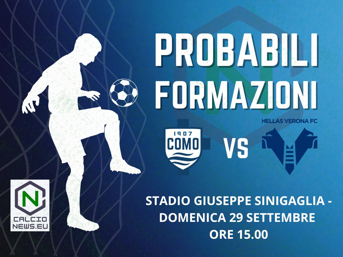 Serie A, probabili formazioni Como Verona: Paz sfida Tengstedt