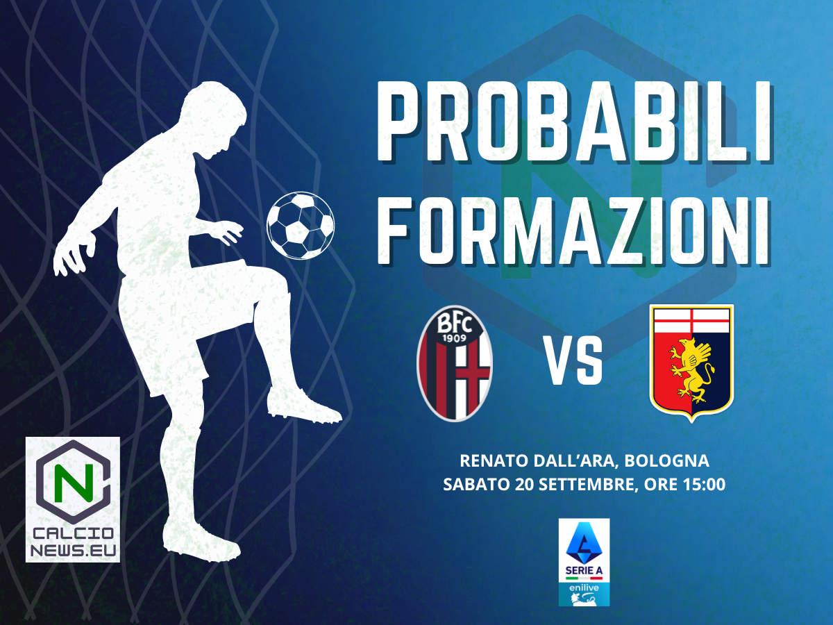 Serie A, le probabili formazioni di Bologna-Genoa