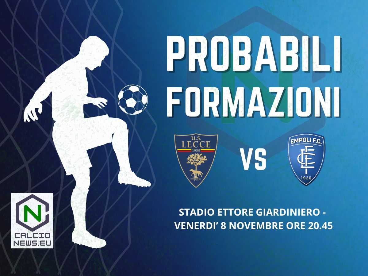 Serie A, probabili formazioni Lecce Empoli: D’Aversa torna al Via del Mare