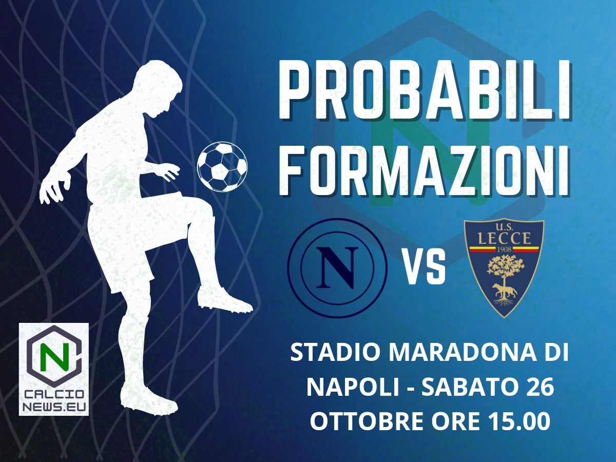 Serie A, le probabili formazioni di Napoli-Lecce