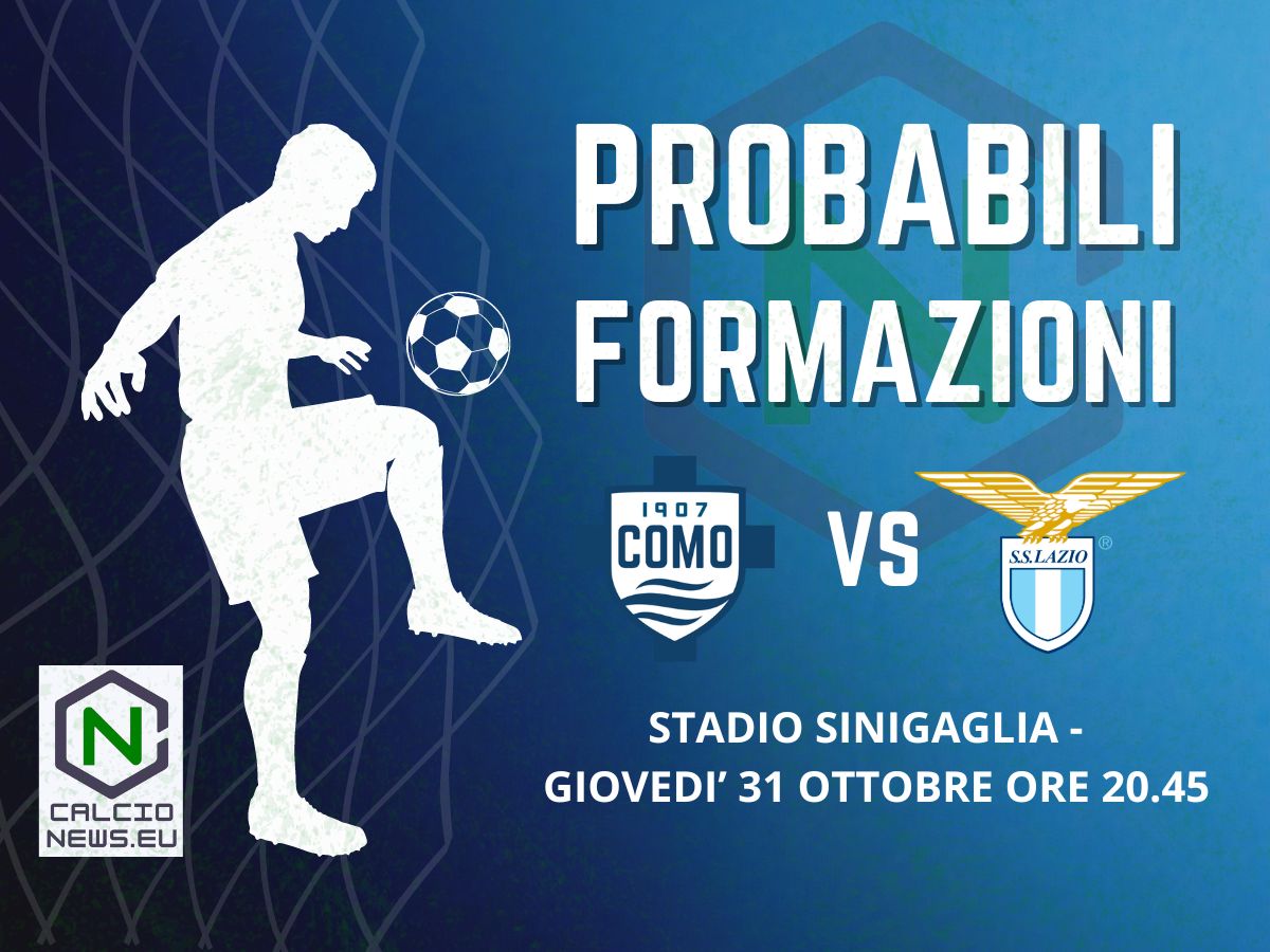 Sere A, probabili formazioni Como Lazio: out Rovella e Sergi Roberto
