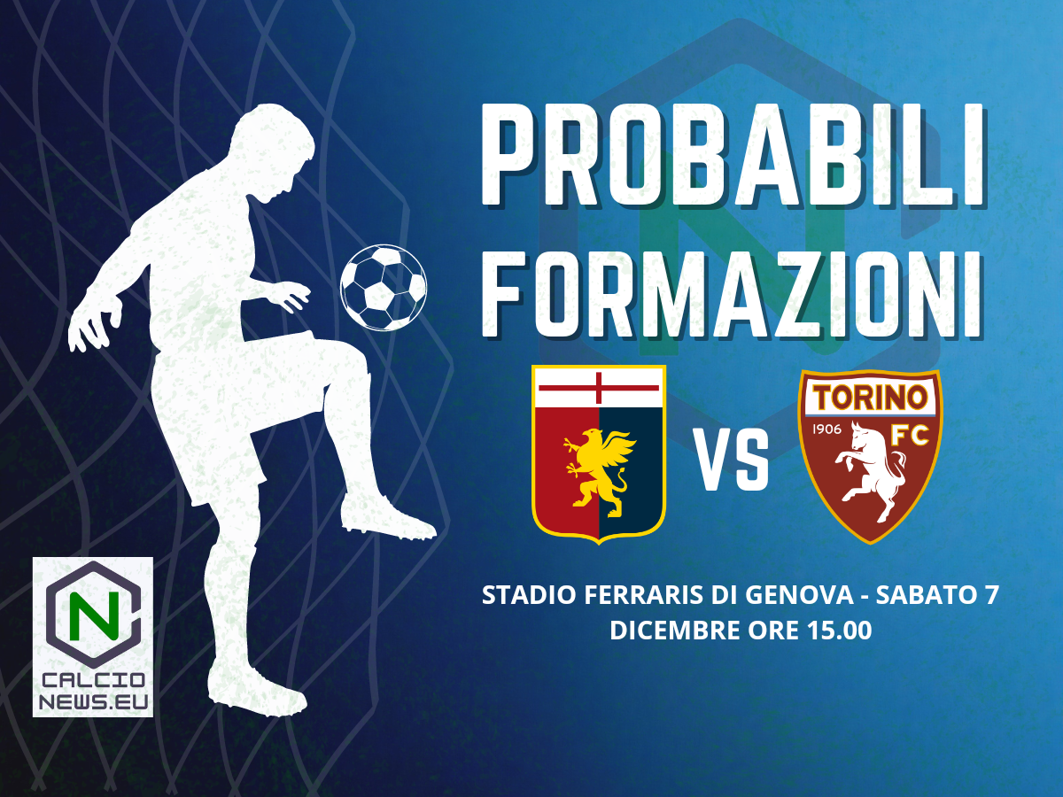 Serie A, le probabili formazioni di Genoa-Torino