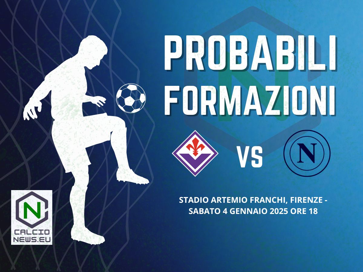 Serie A, le probabili formazioni di Fiorentina Napoli: c’è Neres