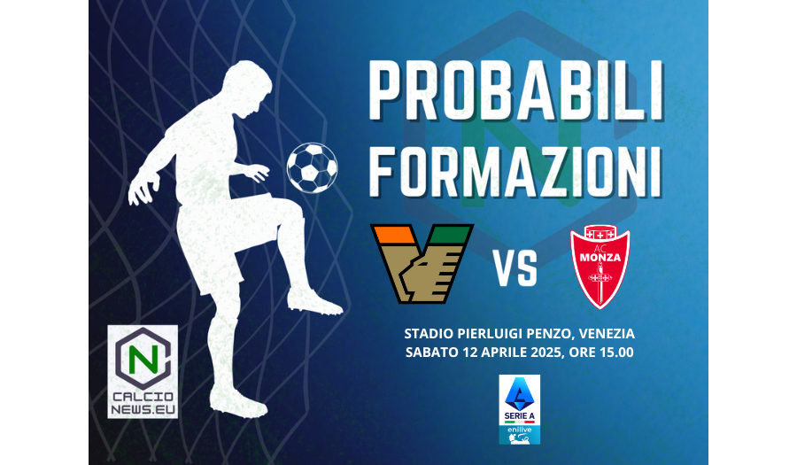 Serie A, le probabili formazioni di Venezia Monza