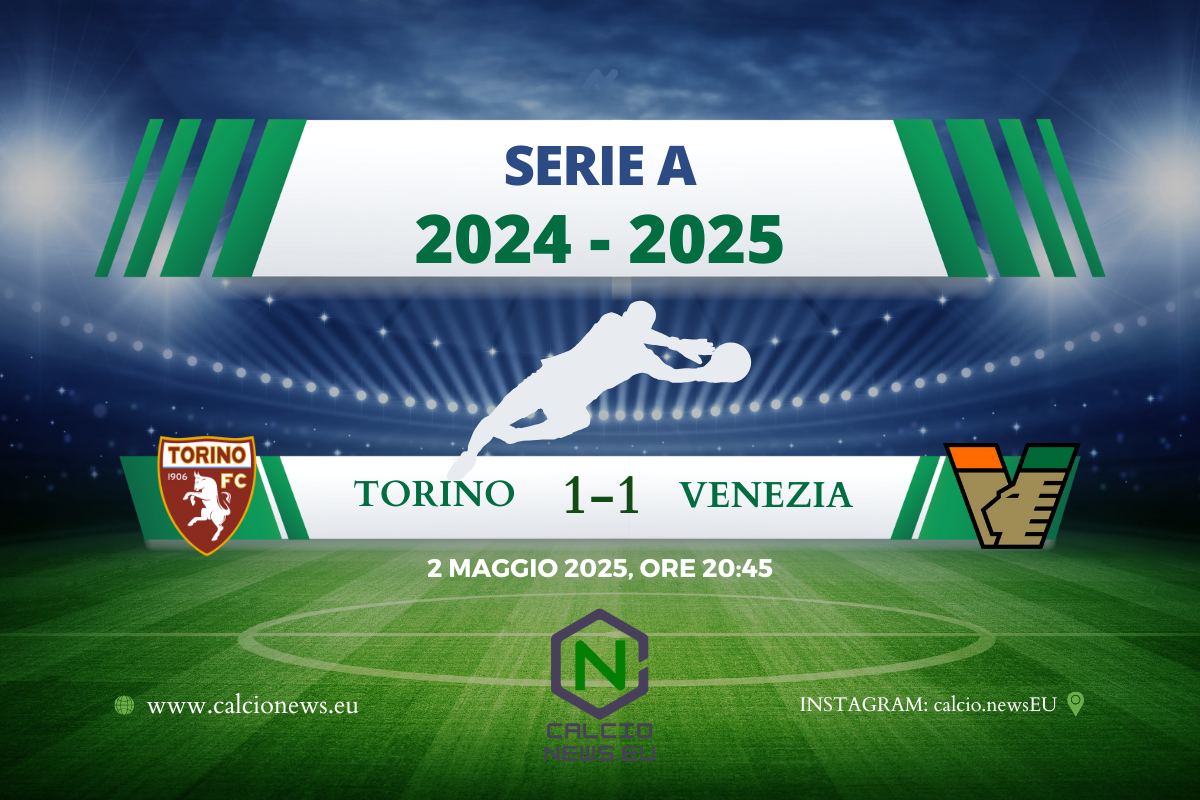 Serie A, Torino Venezia 1-1: un punto per uno che non soddisfa nessuno