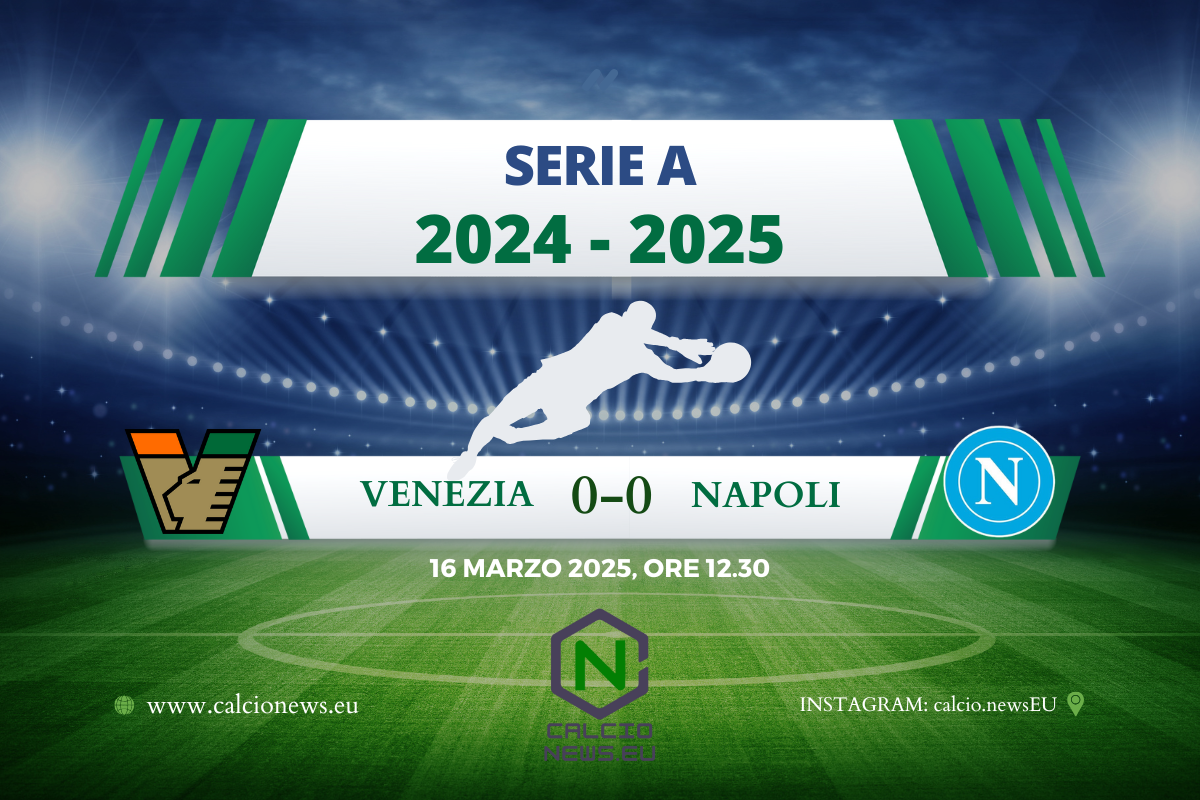 Serie A, Venezia Napoli 0-0: i partenopei mancano il sorpasso sull’Inter