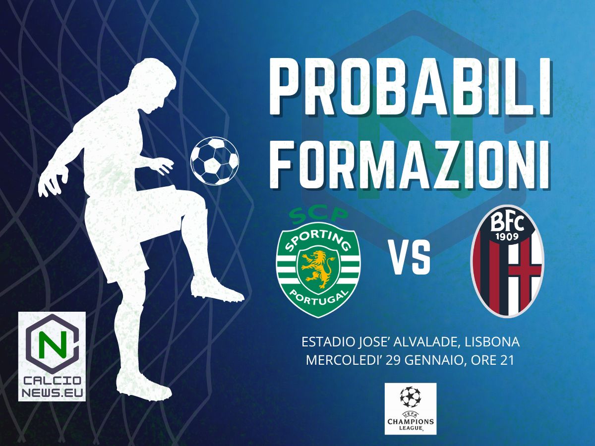 Champions League, le probabili formazioni di Sporting Lisbona Bologna