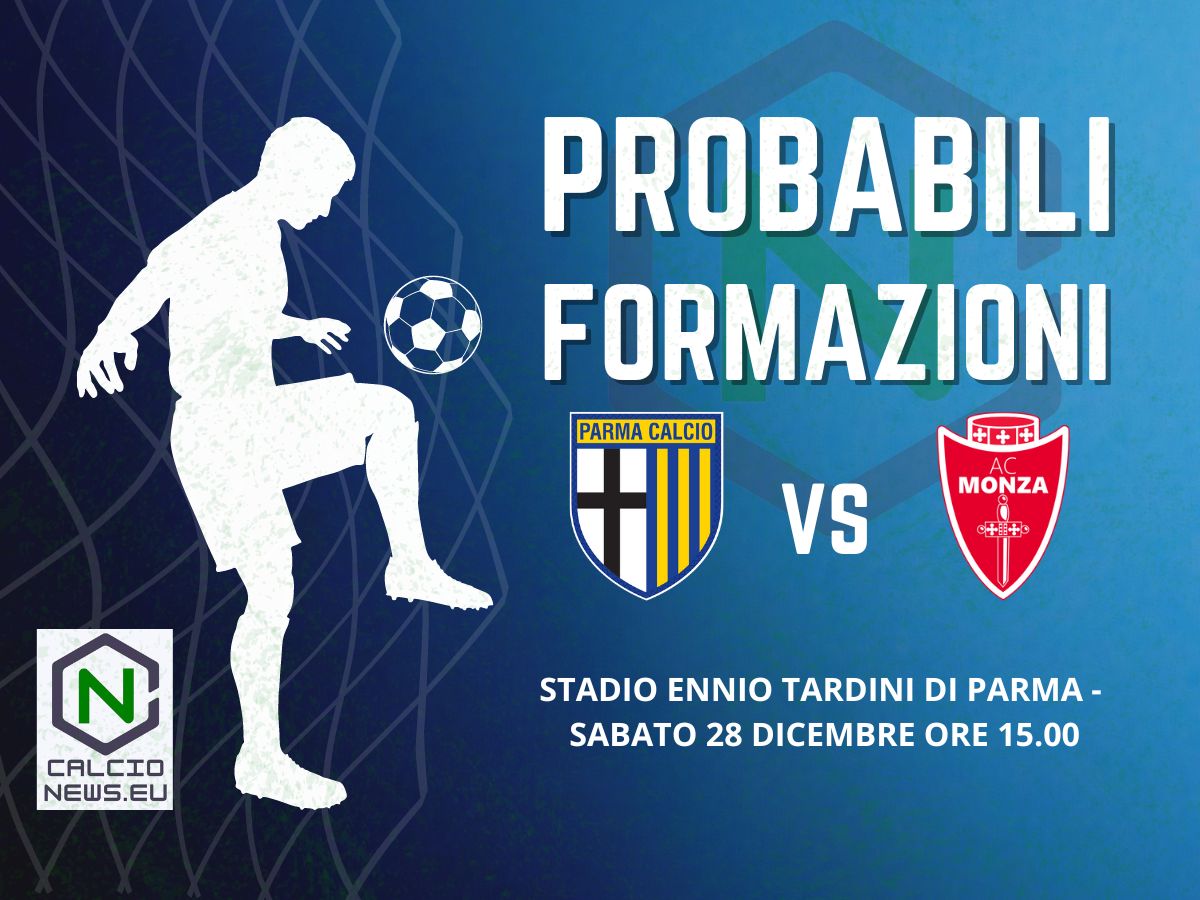 Serie A, le probabili formazioni della sfida salvezza Parma Monza