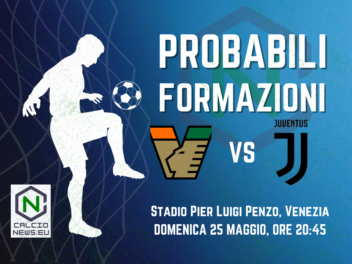 Serie A, probabili formazioni Venezia Juventus